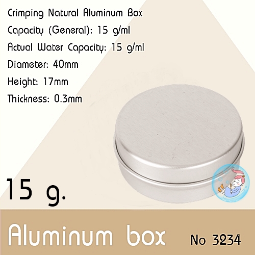 Aluminum box : Crimping Natural aluminum box ตลับอลูมิเนียมฝากด ม้วนขอบ ขนาด 15 กรัม(g.)