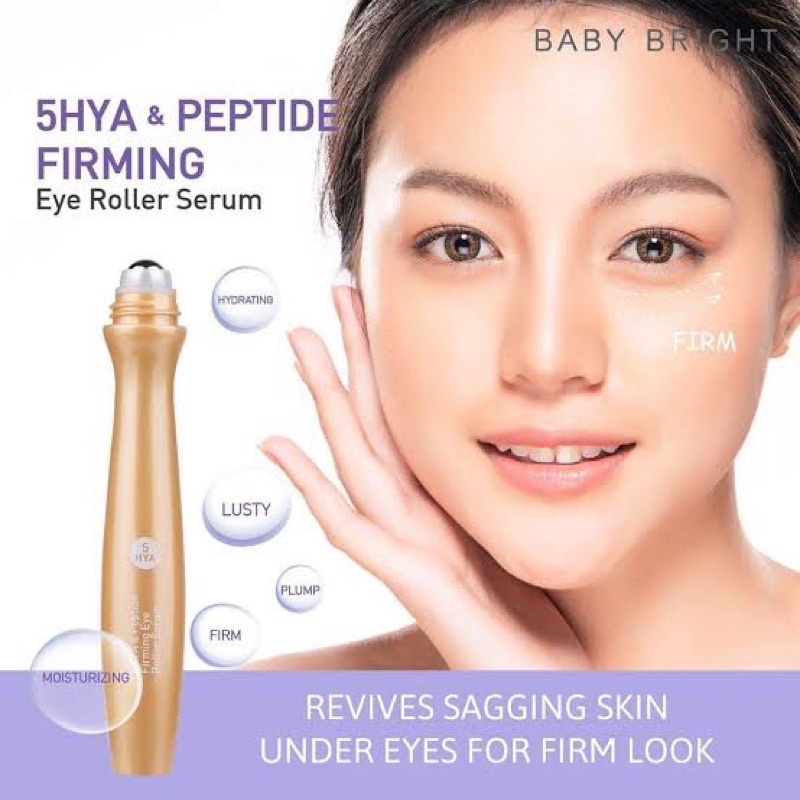 Baby Bright 5HYA & Peptide Firming Eye Roller Serum 15ml. เบบี้ไบร์ท ลูกกลิ้ง เซรั่มไฮยา บำรุงรอบดวงตา