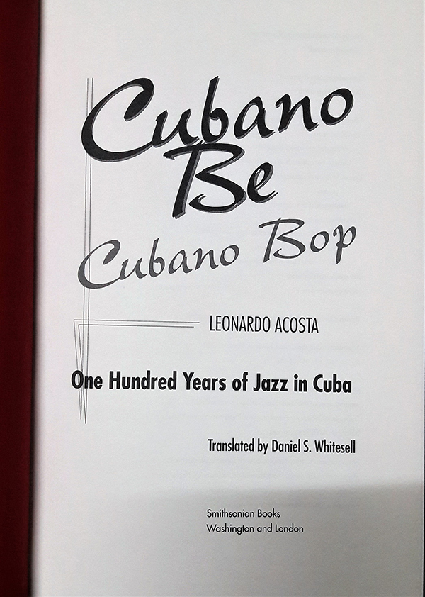 Cubano be, Cubano Bop : One Hundred Years of Jazz in Cuba