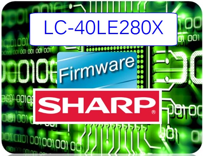 Firmware SHARP รุ่น LC-40LE280X(25Q128)