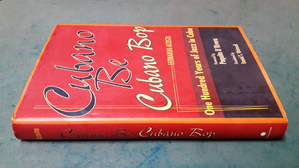 Cubano be, Cubano Bop : One Hundred Years of Jazz in Cuba