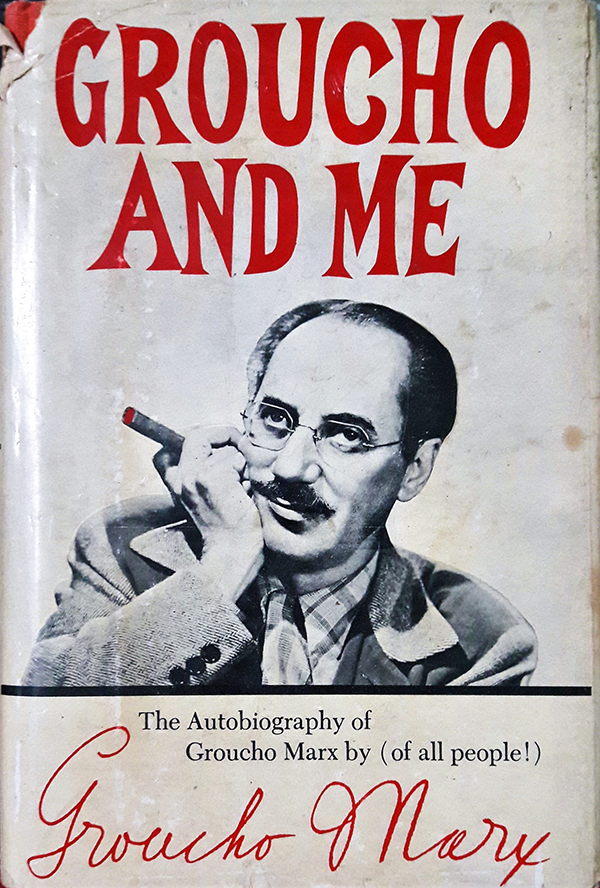 Groucho and Me. the Autobiography of Groucho Marx By (of All People! )