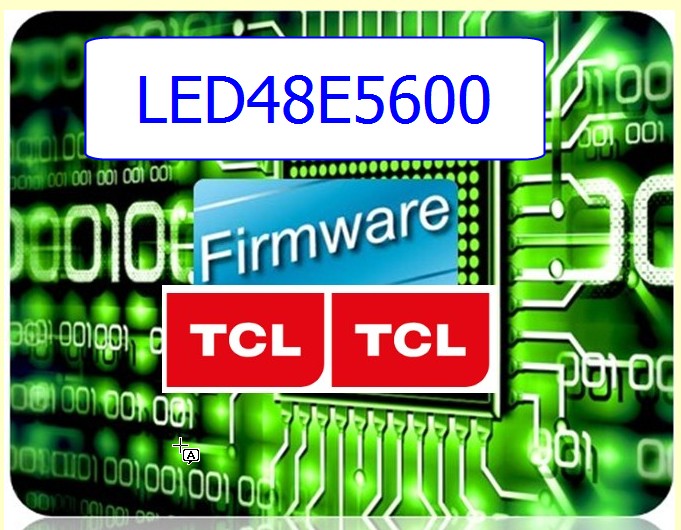 firmware-TCL-รุ่น LED48E5600 (25Q32FVSIG)