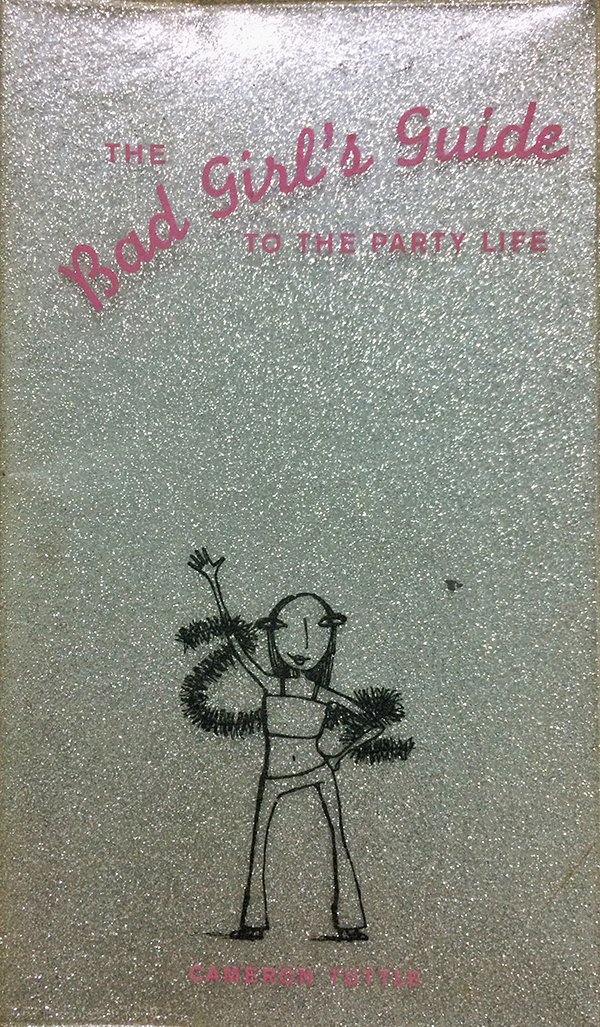 The Bad Girl's Guide to the Party Life