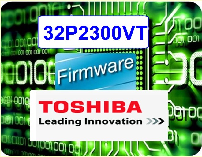 firmware-tosihba-รุ่น32P2300VT (ใช้จอ LG )-25Q128
