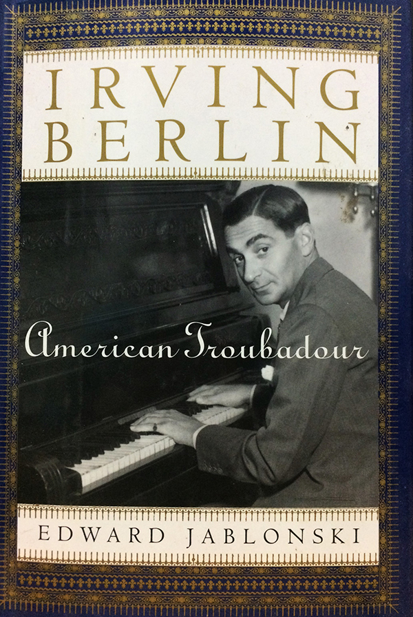 Irving Berlin : American Troubadour
