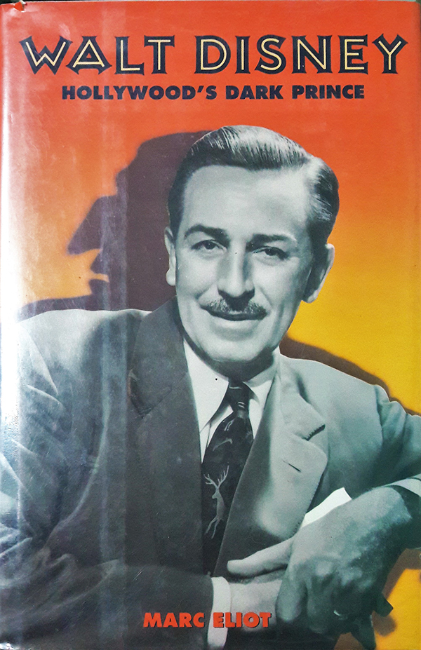 Walt Disney : Hollywood's Dark Prince