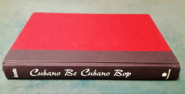 Cubano be, Cubano Bop : One Hundred Years of Jazz in Cuba