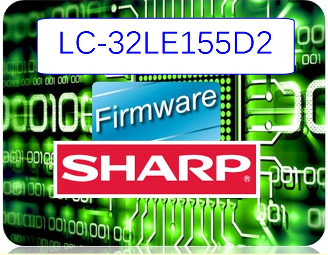 Firmware SHARP รุ่น LC-32LE155D2 (25Q128)