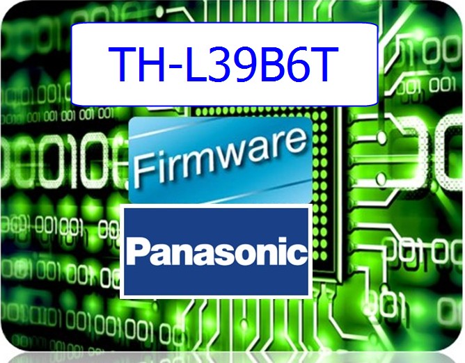 Firmware Panasonic รุ่น TH-L39B6T (25Q64)